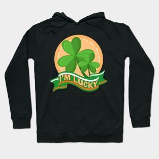 I'm Lucky Shamrock St. Patrick's Day Hoodie